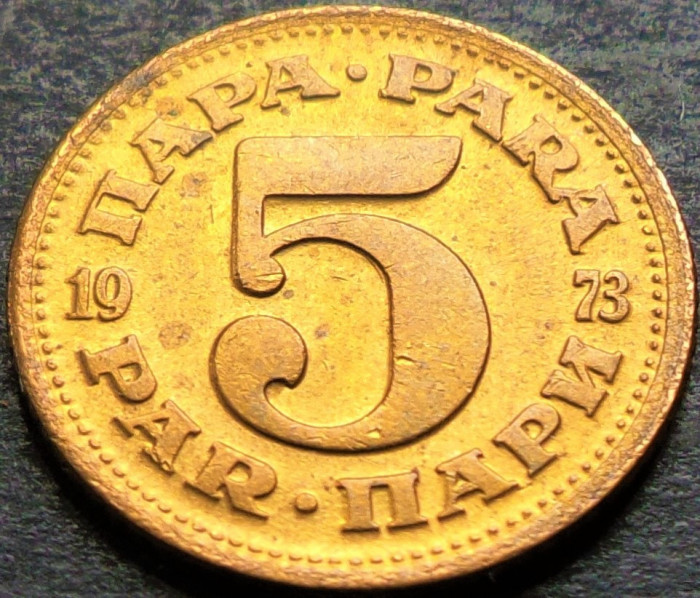 Moneda 5 PARA - RSF YUGOSLAVIA, anul 1973 *cod 4470 A