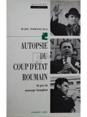 Radu Portocala - Autopsie du coup d&amp;#039;etat Roumain (Editia: 1990) foto