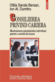 Consilierea privind cariera - Paperback brosat - Ion Al. Dumitru, Otilia Sanda Bersan - Polirom