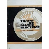 Tratat de masini electrice, volumul 4. Masini sincrone - 1972 - I. S. Gheorghiu (@B91)
