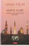 OANA PAUN - NOPTI ALBE ( JURNAL DE CALATORIE IN EGIPT )