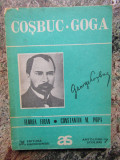COSBUC - GOGA ( ANTOLOGIE COMENTATA ) - FLOREA FIRAN si CONSTANTIN M. POPA