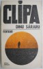 Clipa - Dinu Sararu - Roman Beletristica