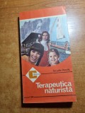 Terapeutica Naturista 1987 - Carte Medicina, Tratamente Naturiste, 252 pagini, Stare Buna