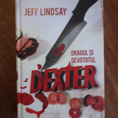 Dragul si devotatul Dexter - Jeff Lindsay / R8P2F