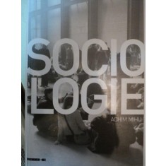 SOCIOLOGIE- ACHIM MIHU, CLUJ 2008