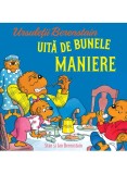 Cumpara ieftin Ursuletii Berenstain Uita De Bunele Maniere, Jan Berenstain, Stan Berenstain - Editura Art