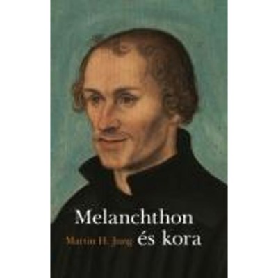 Melanchthon &amp;eacute;s kora - Jung foto