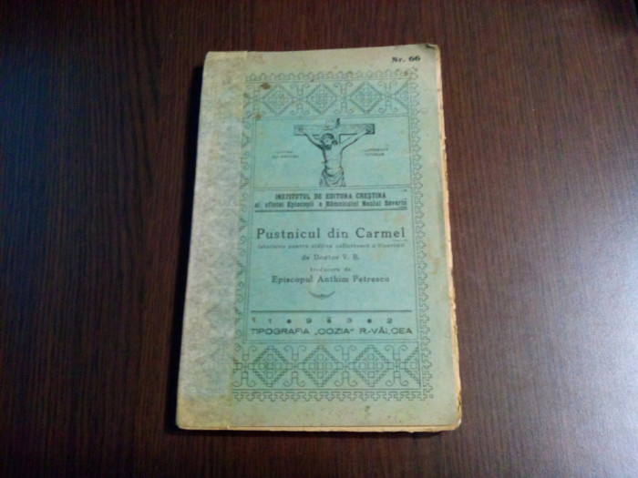 PUSTNICUL DIN CARMEL - Doctor V. B. - Episcop Antim Petrescu (trad.) 1931, 157p.