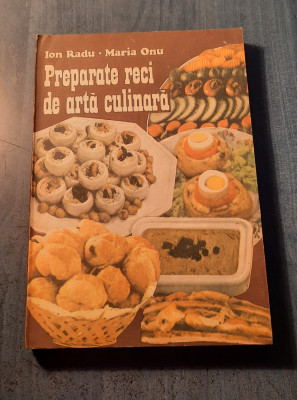 Preparate reci de arta culinara Ion Radu Maria Onu foto