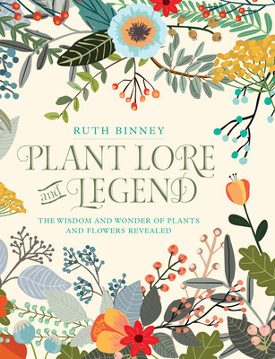 Plant Lore and Legend: The Wisdom and Wonder of Plants and Flowers Revealed foto