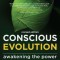 Conscious Evolution: Awakening the Power of Our Social Potential