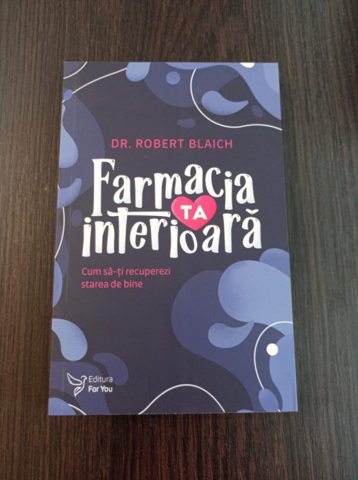 Farmacia ta interioara - Robert Blaich