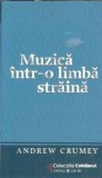 Muzica intr-o limba straina Roman Andrew Crumey Editura Univers 2007 2225 pagini Literatura straina