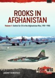 Rooks in Afghanistan Volume 1: Sukhoi Su-25 in the Afghanistan War