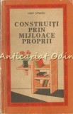 Cumpara ieftin Construiti Prin Mijloace Proprii - Iosif Vonhaz