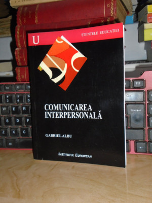 GABRIEL ALBU - COMUNICAREA IMPERSONALA_VALENTE PSIHOLOGICE , IASI , 2008 * foto