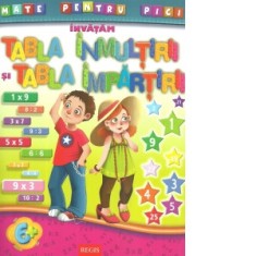Invatam tabla inmultirii si tabla impartirii, 6+ ani