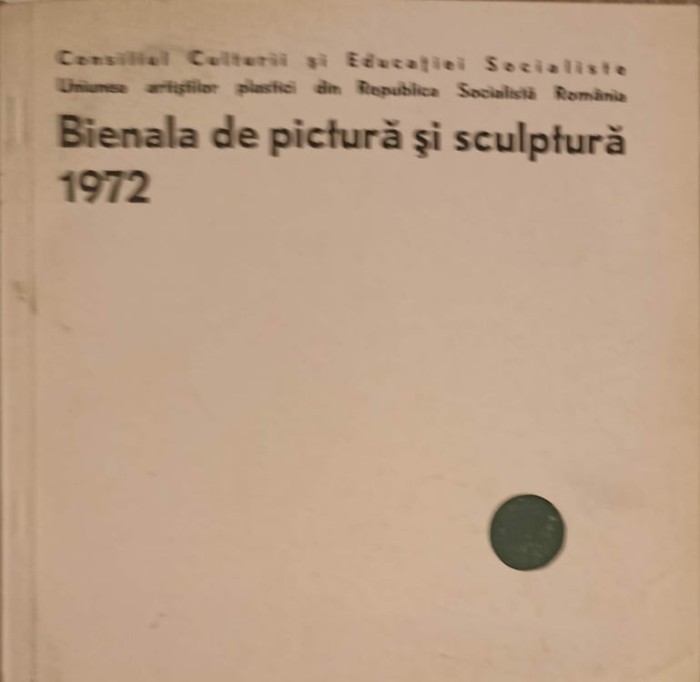 BIENALA DE PICTURA SI SCULPTURA 1972-UNIUNEA ARTISTILOR PLASTICI-253203