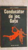 Marius Popescu - Conducator de joc, Gatu