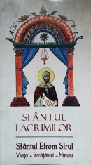 SFANTUL LACRIMILOR. SFANTUL EFREM SIRUL. VIATA, INVATATURI, MINUNI-CRISTIAN SPATARELU-236629