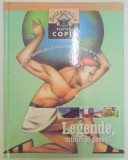 LEGENDE , MITURI SI POVESTI , BUCURATI-VA DE ISTORIILE CARE AU IMPRESIONAT OMENIREA DE-A LUNGUL SECOLELOR ! 2003