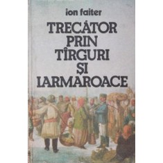 TRECATOR PRIN TARGURI SI IARMAROACE