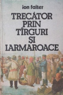 TRECATOR PRIN TARGURI SI IARMAROACE foto