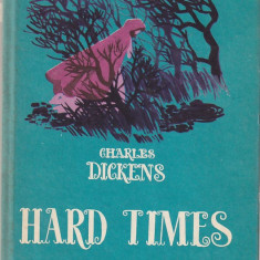 CHARLES DICKENS - HARD TIMES ( LIMBA ENGLEZA )