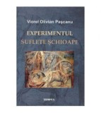 Viorel Olivian Pascanu - Experimentul suflete schioape - proza -