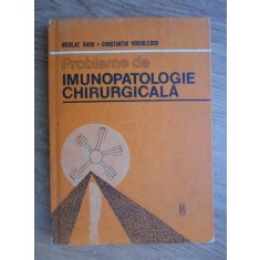 Nicolae Radu - Probleme de imunopatologie chirurgicala (1984)