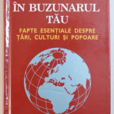 LUMEA IN BUZUNARUL TAU - FAPTE ESENTIALE DESPRE TARI , CULTURI SI POPOARE de DANIEL SMITH , 2009