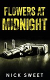 Flowers at Midnight: Politicians Behaving Badly