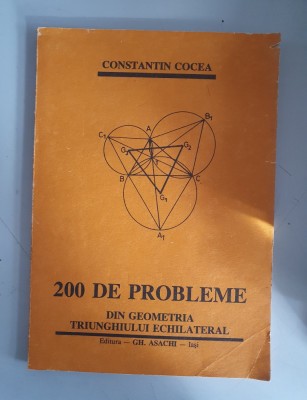 200 de probleme din geometria triunghiului echilateral - C. Cocea foto
