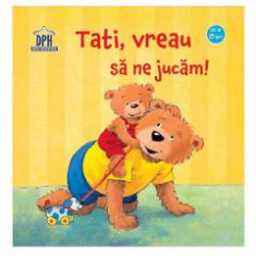 Tati, vreau sa ne jucam! - Sandra Grimm