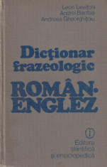 Dictionar frazeologic roman-englez - Leon Levitchi, Andrei Bantas foto