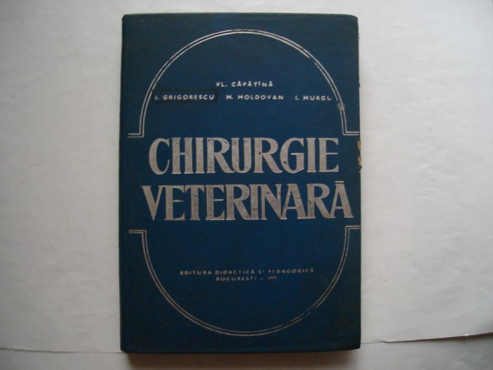 Chirurgie veterinara - Vl. Capatina, I. Grigorescu, M. Moldovan, I. Murgu