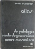 Atlas de patologie eredo-degenerativa neuro-musculara &ndash; Mihai Popescu