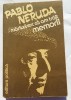 (C457) PABLO NERUDA - MARTURISESC CA AM TRAIT MEMORII