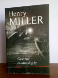 Henry Miller - Ochiul cosmogonic, Polirom