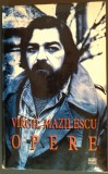 VIRGIL MAZILESCU - OPERE ANTUME / POSTUME (VERSURI+PROZA+RECENZII+SCRISORI+JURNAL) [MLR, 2003 / pref. MARIANA MARIN] [cu numeroase adnotari in stilou]