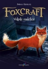 Foxcraft. Cartea I. Vulpile malefice - Inbali Iserles foto