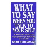 What to Say when You Talk to Your Self