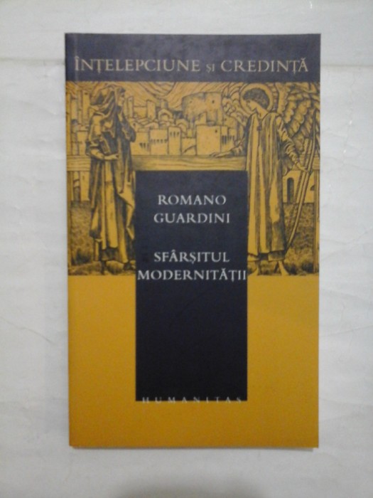 SFARSITUL MODERNITATII - ROMANO GUARDINI