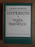 G. Munteanu - Hyperion 1. Viața lui Eminescu