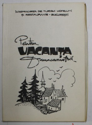 PENTRU VACANTA DUMNEVOASTRA , INDRUMAR TURISTIC , 1982 foto