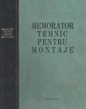 B. Rudnitchi - Memorator tehnic pentru montaje