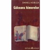 Galceava himerelor - Daniel Hoblea, Herald, 2008, Roman, 188 pagini