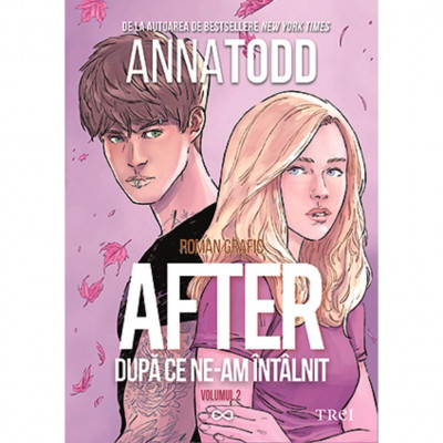 After - Dupa ce ne-am intalnit, vol. 2. roman grafic, Anna Todd foto