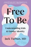 Free to Be: Understanding Kids &amp; Gender Identity